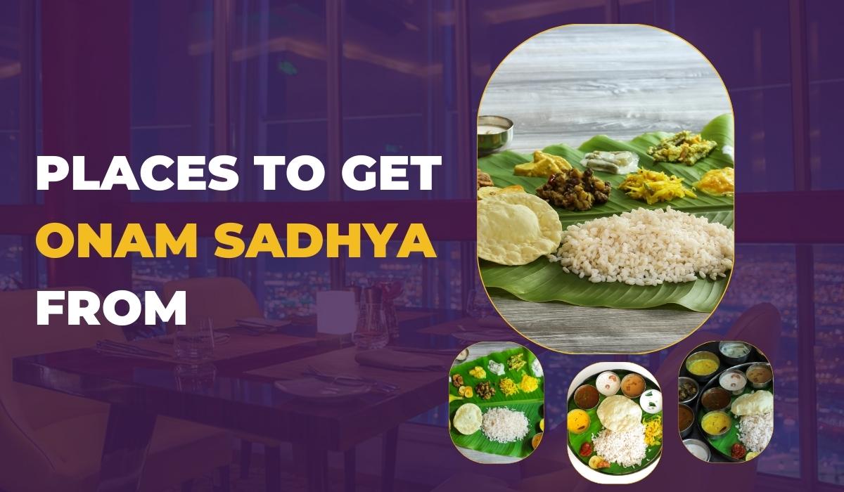 Where to order Best Onam Sadhya in Qatar (2022)?